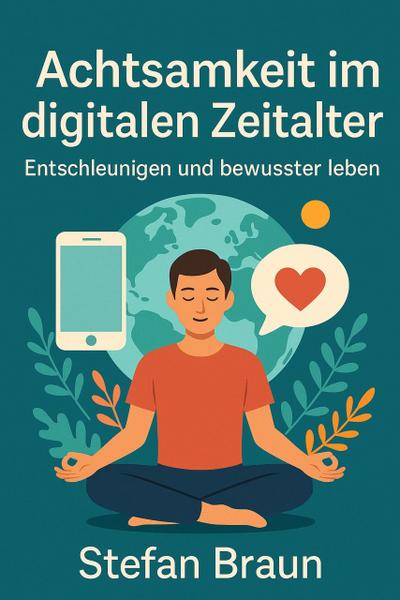 Achtsamkeit im digitalen Zeitalter