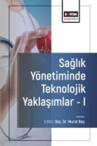 Saglik Yönetiminde Teknolojik Yaklasimlar - 1