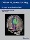 Controversies in Neuro-Oncology