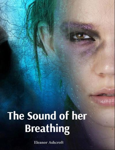 The Sound of her Breathing