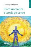 Psicossomática e teoria do corpo