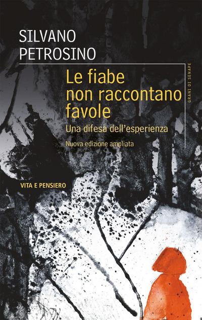 Le fiabe non raccontano favole. Una difesa dell’esperienza