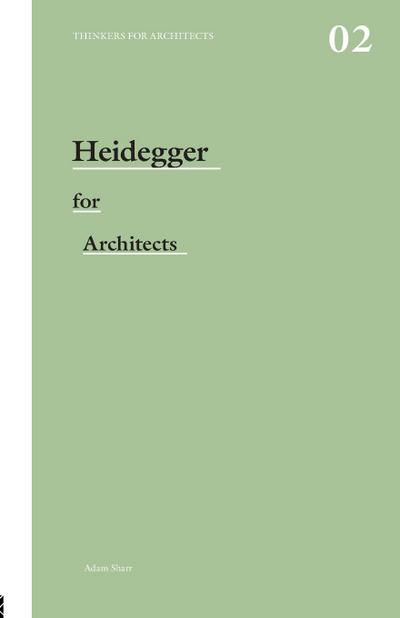 Heidegger for Architects