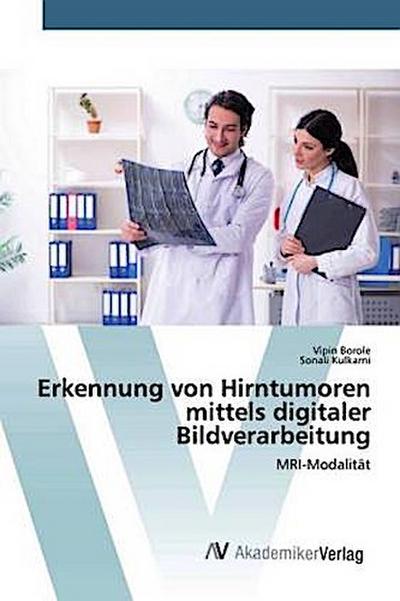 Erkennung von Hirntumoren mittels digitaler Bildverarbeitung