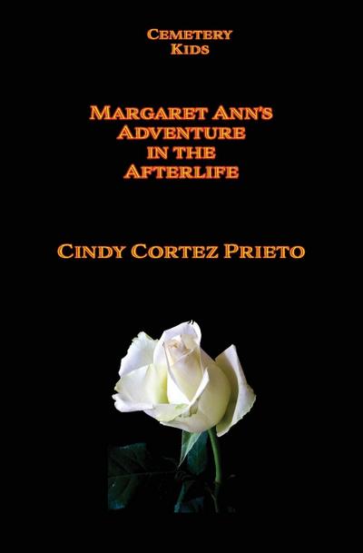 Margaret Ann’s Adventures in the Afterlife