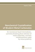 Nonclassical Crystallization of Bivalent Metal Carbonates