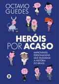 Heróis por acaso