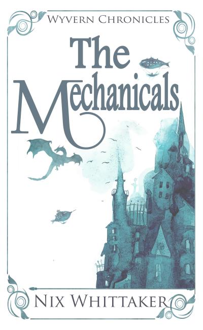 The Mechanicals (Wyvern Chronicles, #2)