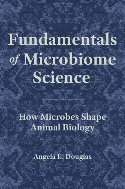 Douglas, A: Fundamentals of Microbiome Science