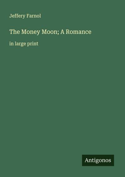 The Money Moon; A Romance
