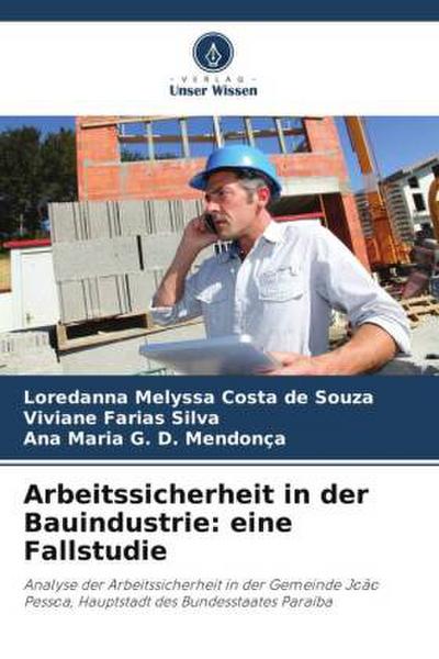 Arbeitssicherheit in der Bauindustrie: eine Fallstudie