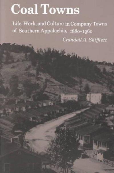 Shifflett, C:  Coal Towns