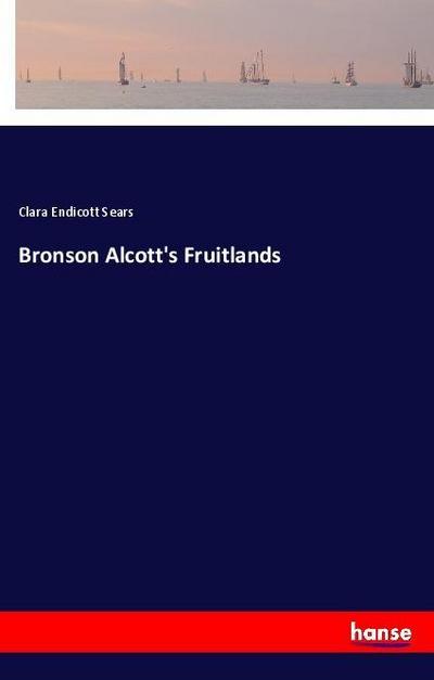 Bronson Alcott’s Fruitlands
