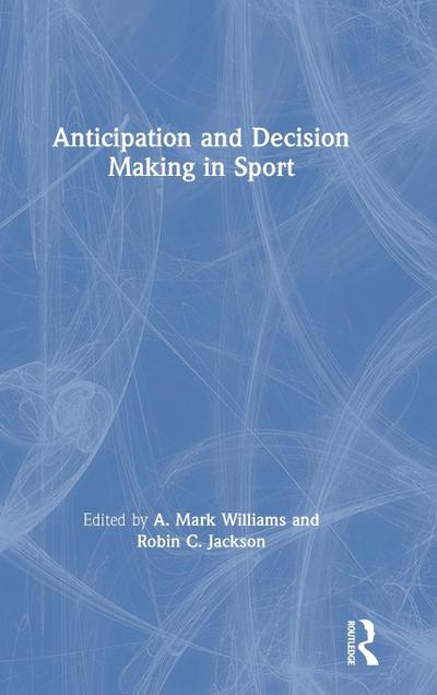 Anticipation and Decision Making in Sport