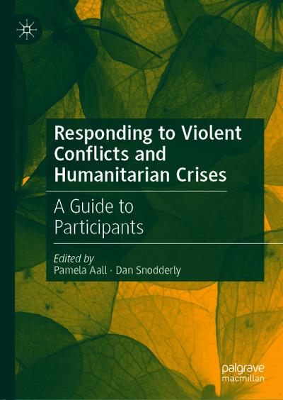 Responding to Violent Conflicts and Humanitarian Crises