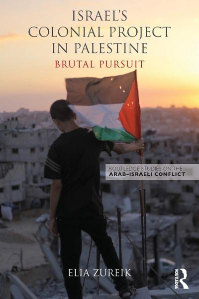 Israel’s Colonial Project in Palestine