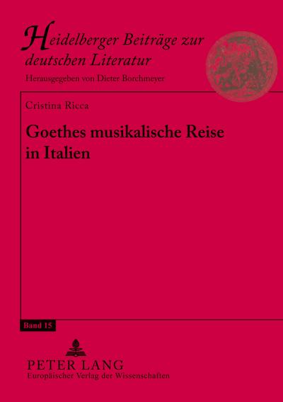 Goethes musikalische Reise in Italien