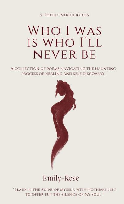 Who I Was Is I Who I’ll Never Be