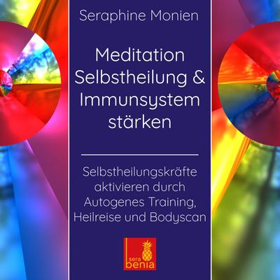 Meditation Selbstheilung & Immunsystem stärken - Selbstheilungskräfte aktivieren durch Autogenes Training, Heilmeditation | Selbstheilung CD