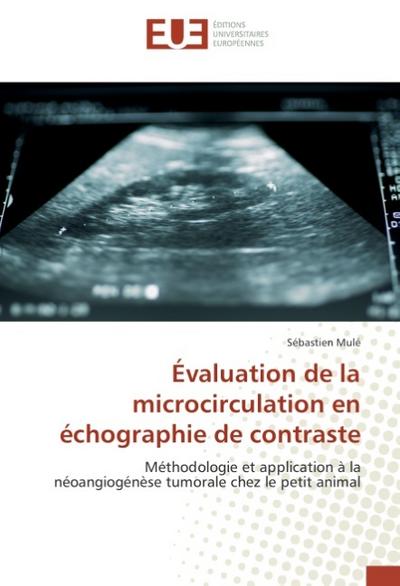 Evaluation de la microcirculation en echographie de contraste