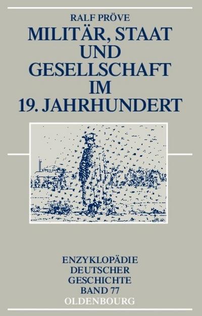 Militär, Staat und Gesellschaft im 19.Jahrhundert