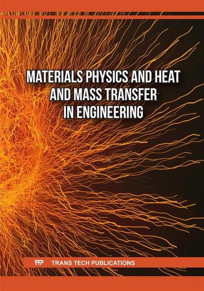 Materials Physics and Heat and Mass Transfer in Engineering