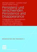 Persistenz und Verschwinden/Persistence and Disappearance