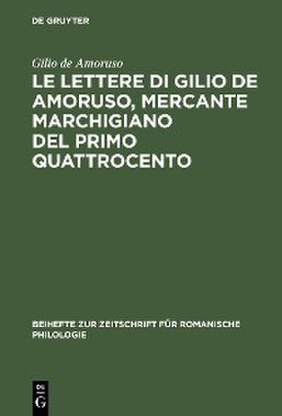 Le lettere di Gilio de Amoruso, mercante marchigiano del primo Quattrocento