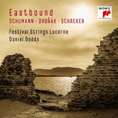 Eastbound:Schumann,Dvorak,Schreker (Works f.String