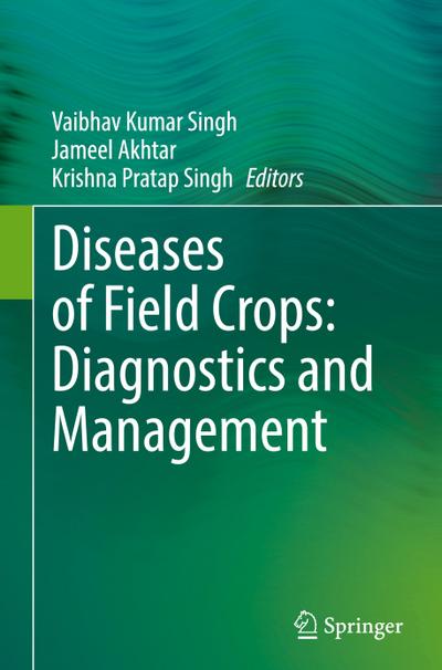 Diseases of Field Crops: Diagnostics and Management