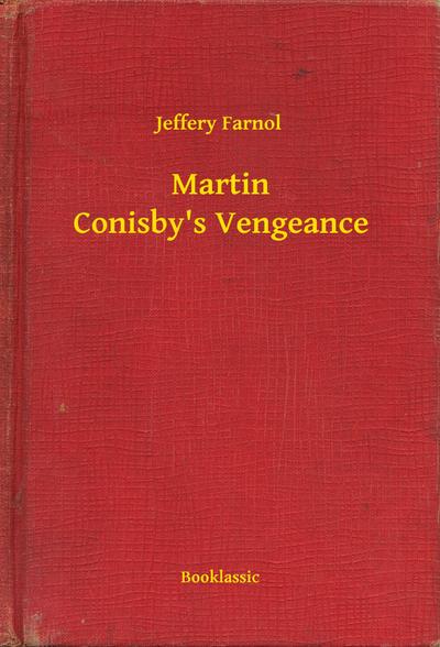 Martin Conisby’s Vengeance