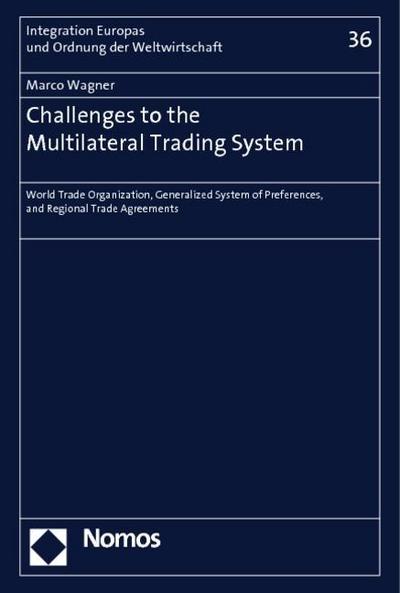 Challenges to the Multilateral Trading System