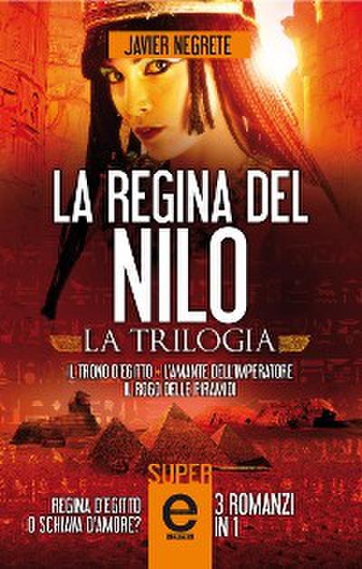 La regina del Nilo. La trilogia