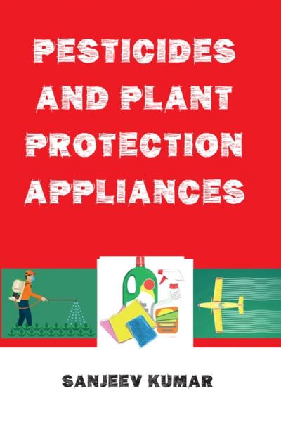 Pesticides And Plant Protection Appliances