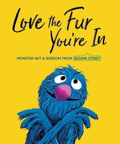 Love the Fur You’re in (Sesame Street)