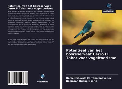Potentieel van het bosreservaat Cerro El Tabor voor vogeltoerisme