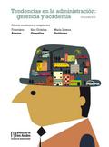 Tendencias en la administración: gerencia y academia Vol. II