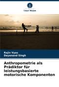 Anthropometrie als Prädiktor für leistungsbasierte motorische Komponenten
