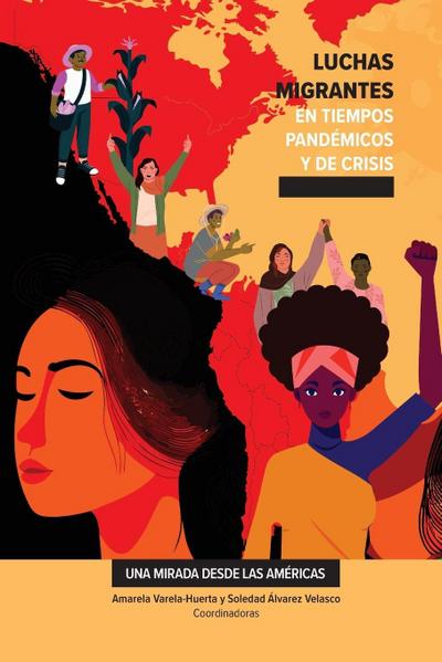 Luchas migrantes en tiempos pandémicos y de crisis