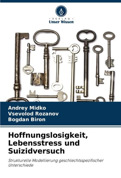 Hoffnungslosigkeit, Lebensstress und Suizidversuch