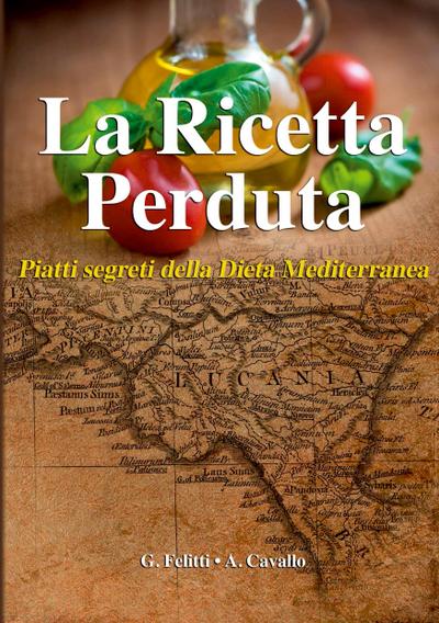 La Ricetta Perduta - Piatti segreti della Dieta Mediterranea