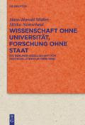 Wissenschaft ohne Universität, Forschung ohne Staat: Die Berliner Gesellschaft für deutsche Literatur (1888-1938) Hans-Harald Müller Author