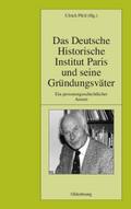 Das Deutsche Historische Institut Paris und seine 