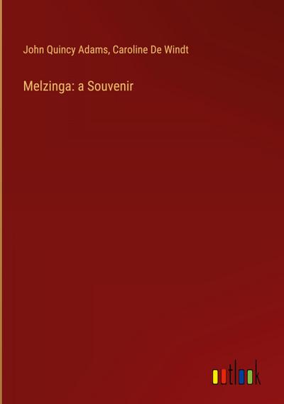 Melzinga: a Souvenir
