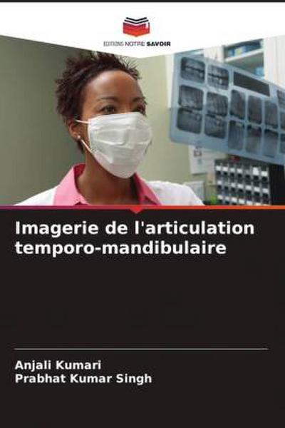 Imagerie de l’articulation temporo-mandibulaire