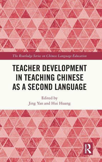 Teacher Development in Teaching Chinese as a Second Language