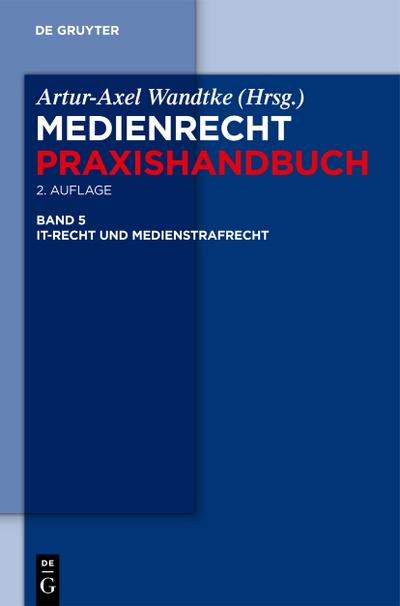 IT-Recht und Medienstrafrecht (Medienrecht, Band 5)