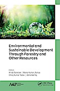 Environmental and Sustainable Development Through Forestry and Other Resources