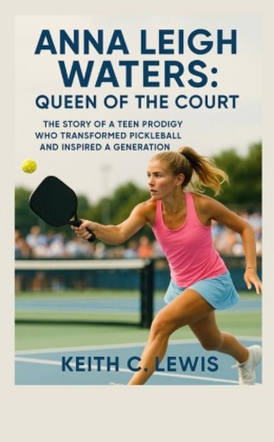 Anna Leigh Waters: Queen of the Court