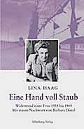 Eine Hand voll Staub. Widerstand einer Frau 1933 bis 1945: Widerstand einer Frau 1933 bis 1945. Nachw. v. Barbara Distel